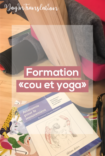 Retour sur la formation « Cou et Yoga » chez Blandine Calais-Germain